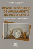 Brasil, 5 séculos de apagamento do povo Bantu (eBook, ePUB)