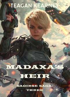 Madaxa's Heir (The Saoirse Saga, #3) (eBook, ePUB) - Kearney, Teagan