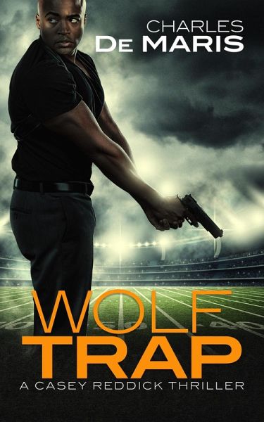 Wolf Trap (Casey Reddick, #1) (eBook, ePUB) Wolf Trap (Casey Reddick, #1) (eBook, ePUB)