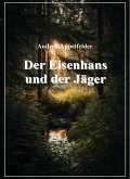 Der Eisenhans und der Jäger (eBook, ePUB)
