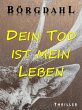 Dein Tod ist mein Leben (eBook, ePUB) - Bild 1