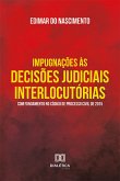 Impugnações às decisões judiciais interlocutórias com fundamento no Código de Processo Civil de 2015 (eBook, ePUB)