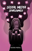 Sosyal Medya Zehirlenmesi (eBook, ePUB)