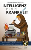 Intelligenz ist keine Krankheit (eBook, ePUB)