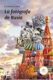 La Fotógrafa de Rusia (eBook, ePUB)