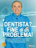 Dentista? Fine Di Un Problema! (eBook, ePUB)
