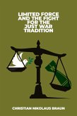 Limited Force and the Fight for the Just War Tradition (eBook, ePUB)