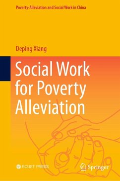 Social Work for Poverty Alleviation (eBook, PDF) - Xiang, Deping