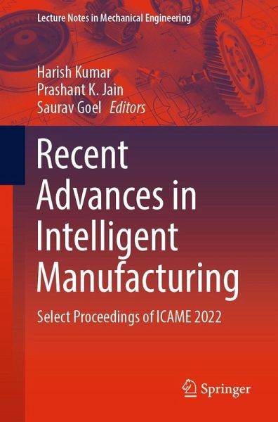 Recent Advances in Intelligent Manufacturing (eBook, PDF) Recent Advances in Intelligent Manufacturing (eBook, PDF)