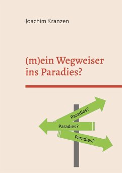 (m)ein Wegweiser ins Paradies? (eBook, ePUB)