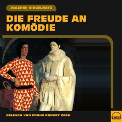 Die Freude an Komödie (MP3-Download) - Ringelnatz, Joachim