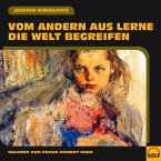 Vom andern aus lerne die Welt begreifen (MP3-Download)