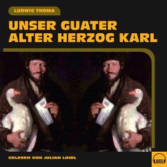 Unser guater alter Herzog Karl (MP3-Download) - Thoma, Ludwig