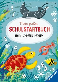 Mein großes Schulstartbuch: Lesen Schreiben Rechnen - Jebautzke, Kirstin