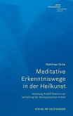 Meditative Erkenntniswege in der Heilkunst