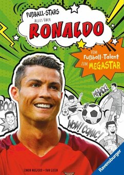 Fußball-Stars - Alles über Ronaldo. Vom Fußball-Talent zum Megastar (Erstlesebuch ab 7 Jahren), Fußball-Geschenke für Jungs und Mädchen - Mugford, Simon