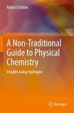 A Non-Traditional Guide to Physical Chemistry