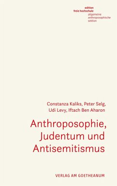 Anthroposophie, Judentum und Antisemitismus - Kaliks, Constanza;Selg, Peter;Levy, Udi