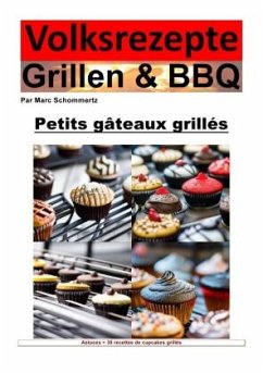 Recettes populaires Grillades et BBQ - Cupcakes du Grill - Schommertz, Marc