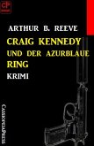 Craig Kennedy und der azurblaue Ring: Krimi (eBook, ePUB)