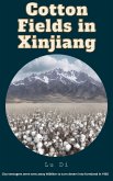 Cotton Fields in Xinjiang (eBook, ePUB)