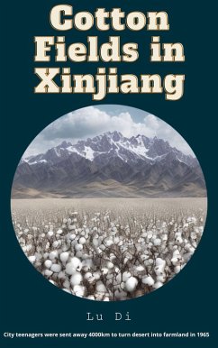 Cotton Fields in Xinjiang (eBook, ePUB) - Di, Lu