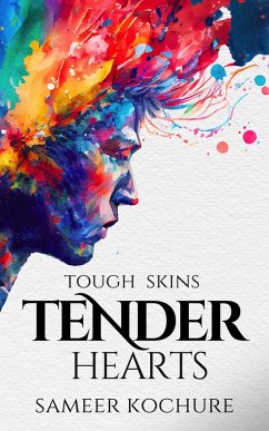 Tough Skins, Tender Hearts (Mental Health & Healing Poetry-verse) (eBook, ePUB) - Kochure, Sameer