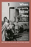 When Migrants Fail to Stay (eBook, ePUB)