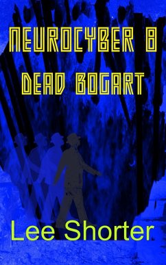 Cover Neurocyber 8: Dead Bogart (eBook, ePUB)