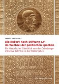 Die Robert Koch-Stiftung e.V. im Wechsel der politischen Epochen (eBook, PDF)