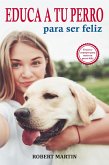 Educa a tu perro para ser feliz (eBook, ePUB)