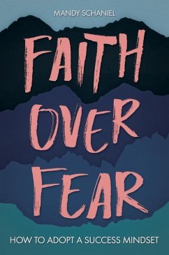 Faith Over Fear - Schaniel, Mandy