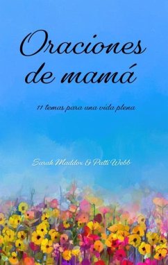 Oraciones de Mamá - Maddox, Sarah O; Webb, Patti