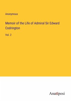 Memoir of the Life of Admiral Sir Edward Codrington - Anonymous