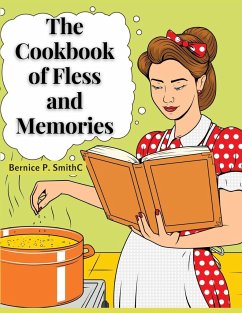 The Cookbook of Fless and Memories - Bernice P. SmithC
