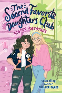 The Second Favorite Daughters Club 1: Sister Sabotage - Oakes, Colleen