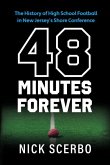 48 Minutes Forever: The History of High School Football in New Jersey's Shore Conference
