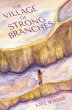 The Village of Strong Branches - Bild 1