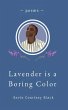 Lavender is a Boring Color - Bild 1