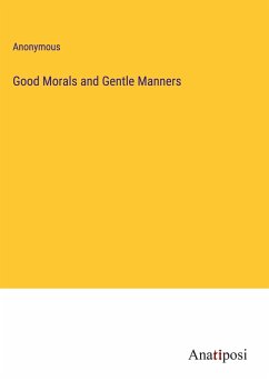 Good Morals and Gentle Manners - Anonymous