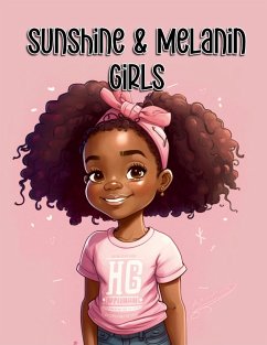 Sunshine & Melanin-Girl's Edition: A Coloring Book with Natural Beauty and Summer Adventures. - Bruton, T.