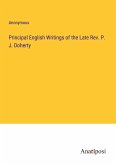 Principal English Writings of the Late Rev. P. J. Doherty