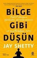 Bilge Gibi Düsün - Shetty, Jay