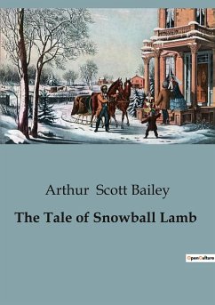 The Tale of Snowball Lamb - Scott Bailey, Arthur