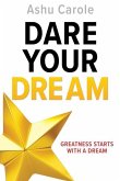 Dare Your Dream: Greatness Starts with a Dream