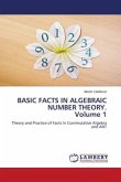BASIC FACTS IN ALGEBRAIC NUMBER THEORY. Volume 1