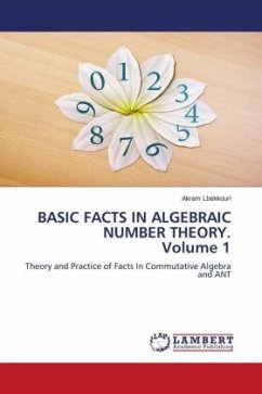 BASIC FACTS IN ALGEBRAIC NUMBER THEORY. Volume 1 - Lbekkouri, Akram