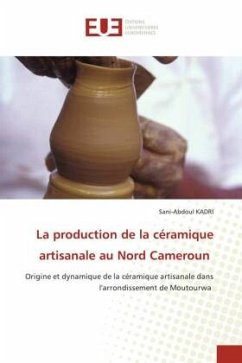 La production de la céramique artisanale au Nord Cameroun - KADRI, Sani-Abdoul