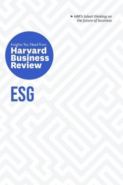Esg: The Insights You Need from Harvard Business Review - Review, Harvard Business; Eccles, Robert G; Kramer, Mark R; Zheng, Lily; Winston, Andrew