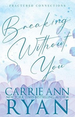 Breaking Without You - Special Edition - Ryan, Carrie Ann